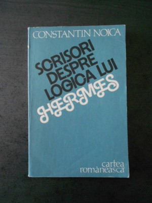 CONSTANTIN NOICA - SCRISORI DESPRE LOGICA LUI HERMES foto