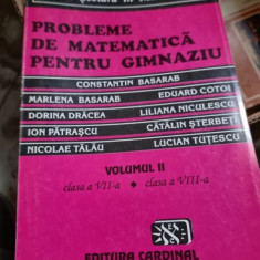 Probleme de Matematica pentru gimnaziu Vol. II