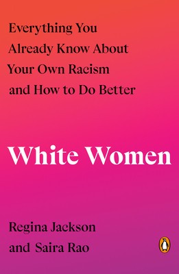 White Women: Everything You Already Know about Your Own Racism and How to Do Better foto