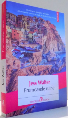 FRUMOASELE RUINE de JESS WALTER , 2014 foto