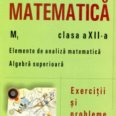 Matematica M1, clasa a XII-a, exercitii si probleme