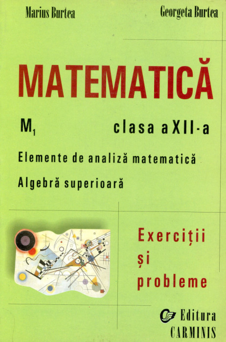 Matematica M1, clasa a XII-a, exercitii si probleme
