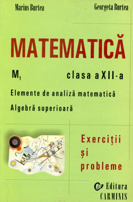 Matematica M1, clasa a XII-a, exercitii si probleme