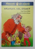 URIASUL CEL EGOIST , dupa OSCAR WILDE , ilustratii DUMITRU RISTEA , 2010