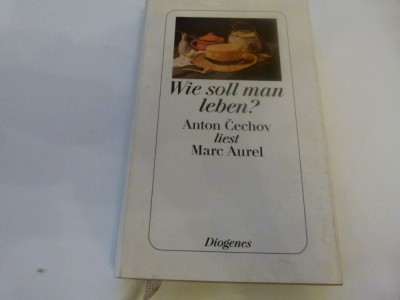 Wie soll man leben ?- Marc Aurel , Cehov foto