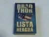 BRAD THOR - LISTA NEAGRA