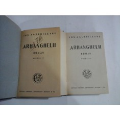 ARHANGHELII (roman) partea I si partea II - ION AGARBICEANU - editura Universala Alcalay
