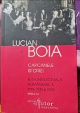 Capcanele istoriei. Elita intelectuala romaneasca intre 1930 si 1950,editia a II a