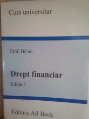 Emil Balan - Drept financiar, ed. III (Editia: 2004) foto