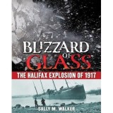 Blizzard of Glass: The Halifax Explosion of 1917