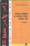 Reglarea masinilor de danturat pentru mecanica fina (volumul 1) - M. Aelenei