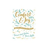 Comfort and Joy: Readings and Practices for Advent