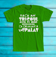 Tricou &amp;amp;#8221;daca am tricoul pe mine&amp;amp;#8221; foto