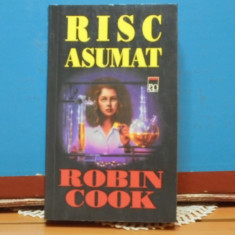 ROBIN COOK - RISC ASUMAT - ROMAN DE FICTIUNE - EDIT RAO - 2001 - 377 PAG.