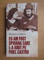 Eu am fost spioana care l-a iubit pe Fidel Castro - Marita Lorenz foto