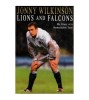 Jonny Wilkinson si Neil Squires - Lions and Falcons - My Diary of a