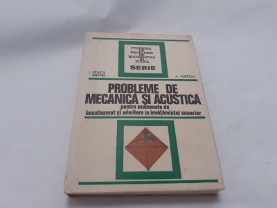 Probleme De Mecanica Si Acustica I.DRUICA Zeletin A.popescu RF20/0 foto