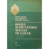 BOLILE SI DAUNATORII SFECLEI DE ZAHAR. ALBUM-V. CIOCHIA, ANA CODRESCU, GH. RIZESCU-245782