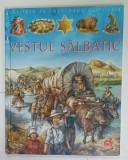 ISTORIA PE INTELESUL COPIILOR &#039; VESTUL SALBATIC &#039; , conceptie EMILIE BEAUMONT , ilustratii M.I.A. - A. BALDANZI , 2008