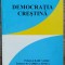 Democratia crestina - Pierre Letamendia// ciu dedicatia traducatorului