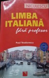 Limba italiana fara profesor - paul teodorescu