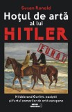 Hotul de arta al lui Hitler. Hildenburg Gurlitt, nazistii si furtul comorilor de arta europene - Editura Meteor Press