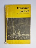 Economie politică &ndash; Coordon. Petre M&acirc;lcomete, Ed. Didactică și Pedagogică, 1976