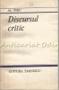Discursul Critic - Al. Piru, Ed. Eminescu, 1987. Studii Literare