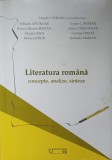 LITERATURA ROMANA. CONCEPTE, ANALIZE, SINTEZE-CLAUDIU CIOBANU (COORDONATOR) SI COLAB.