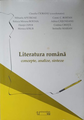 LITERATURA ROMANA. CONCEPTE, ANALIZE, SINTEZE-CLAUDIU CIOBANU (COORDONATOR) SI COLAB.-223903 foto