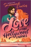 Love and Other Hollywood Endings: A Spicy Enemies to Lovers Romance