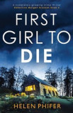 First Girl to Die. Detective Morgan Brookes #4 - Helen Phifer