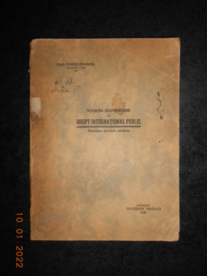VASILE EMANUEL - NOTIUNI ELEMENTARE DE DREPT INTERNATIONAL PUBLIC (1925) foto