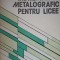 INDREPTAR METALOGRAFIC PENTRU LICEE-A.TUDOR, M.MORARU, D.PANTURU, S.NITA, D.MOCANU