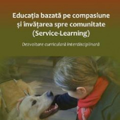 Educatie bazata pe compasiune si invatare spre comunitate - Alina Simona Rusu