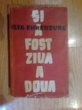 N6 Si a fost ziua a doua - Ilya Ehrenburg