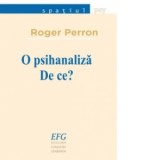 O psihanaliza. De ce ? - Roger Perron