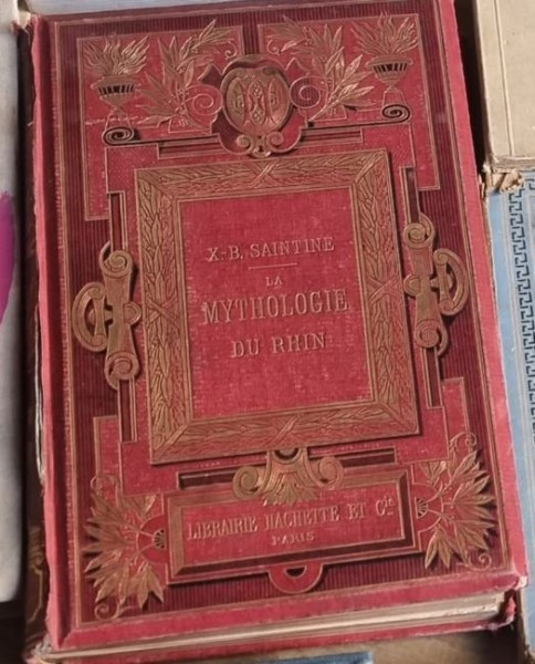 X.-B. Saintine - La Mythologie Du Rhin et Les Contes de la Mere-Grand