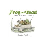 Frog and Toad: A Little Book of Big Thoughts