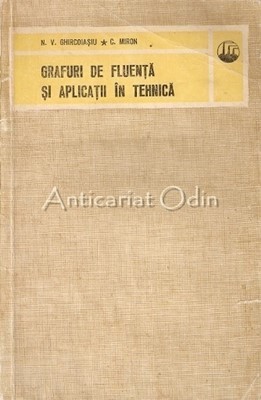 Grafuri De Fluenta Si Aplicatii In Tehnica - Nicolae Chircoiasiu