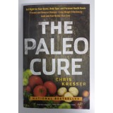 Chris Kresser - The Paleo Cure: Eat Right for Your Genes...