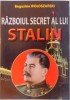 Razboiul Secret al lui Stalin - Boguslaw Woloszanski, 2015, Editura Orizonturi, 320 pagini - Carte Istorie