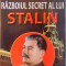 RAZBOIUL SECRET AL LUI STALIN de BOGUSLAW WOLOSZANSKI, 2015