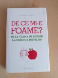 Marie Thirion - De ce mi-e foame? De la teama de lipsuri la nebunia dietelor