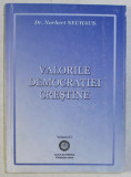 VALORILE DEMOCRATIEI CRESTINE / Norbert Neuhaus