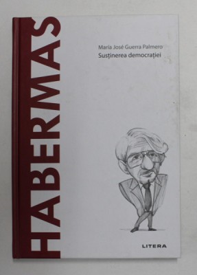 HABERMAS - SUSTINEREA DEMOCRATIEI de MARIA JOSE GUERRA PALMERO , 2021 foto