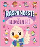 Răsp&acirc;ndește bunătate! - Hardcover - Hannah Campling, Daisy Edwards, Gabriele Tafuni, James Phoenix, Millie Monaghan - Girasol