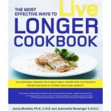 Cumpara ieftin The Most Effective Ways to Live Longer Cookbook