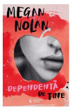 Dependentă de tine - Paperback brosat - Megan Nolan - Midnight books