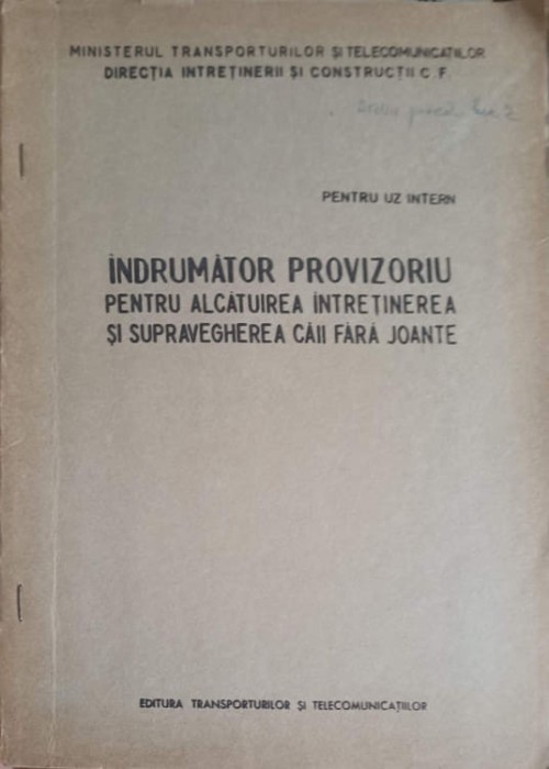 INDRUMATOR PROVIZORIU PENTRU ALCATUIREA, INTRETINEREA SI SUPRAVEGHEREA CAII FARA JOANTE-DIRECTIA INTRETINERII SI